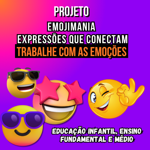 TRABALHANDO AS EMOÇÕES PROJETO  EMOJI MANIA