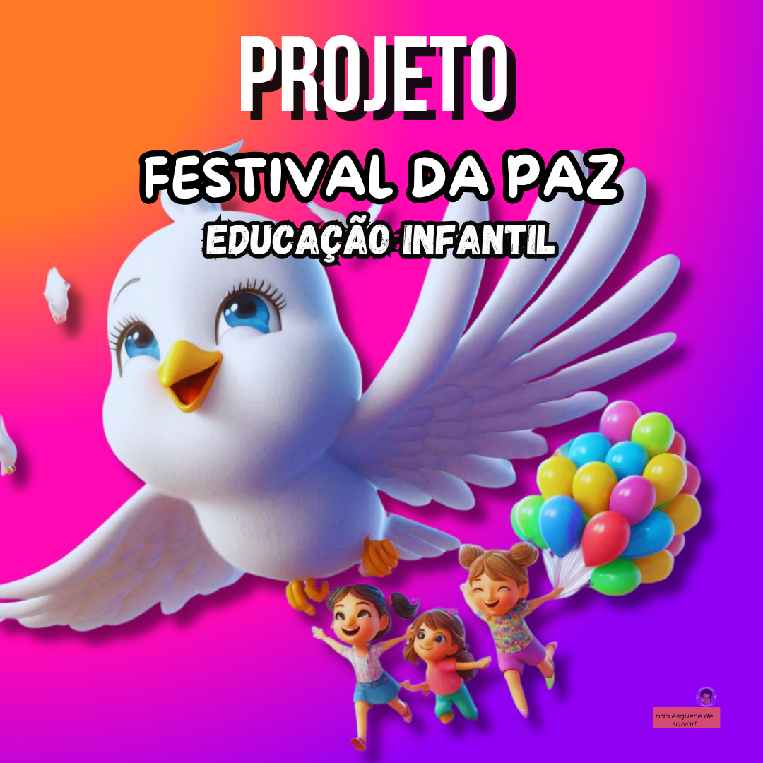 FESTIVAL DA PAZ- EDUCAÇÃO INFANTIL