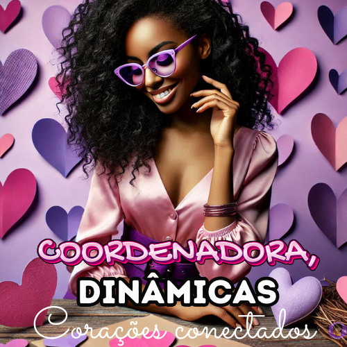 COMBO 3 DINÂMICAS- CORAÇÕES QUE CONECTAM 🧡💓💖