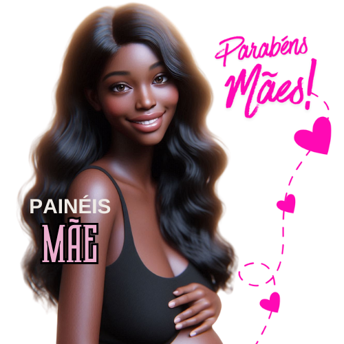PAINEL 2- DIA DAS MÃES